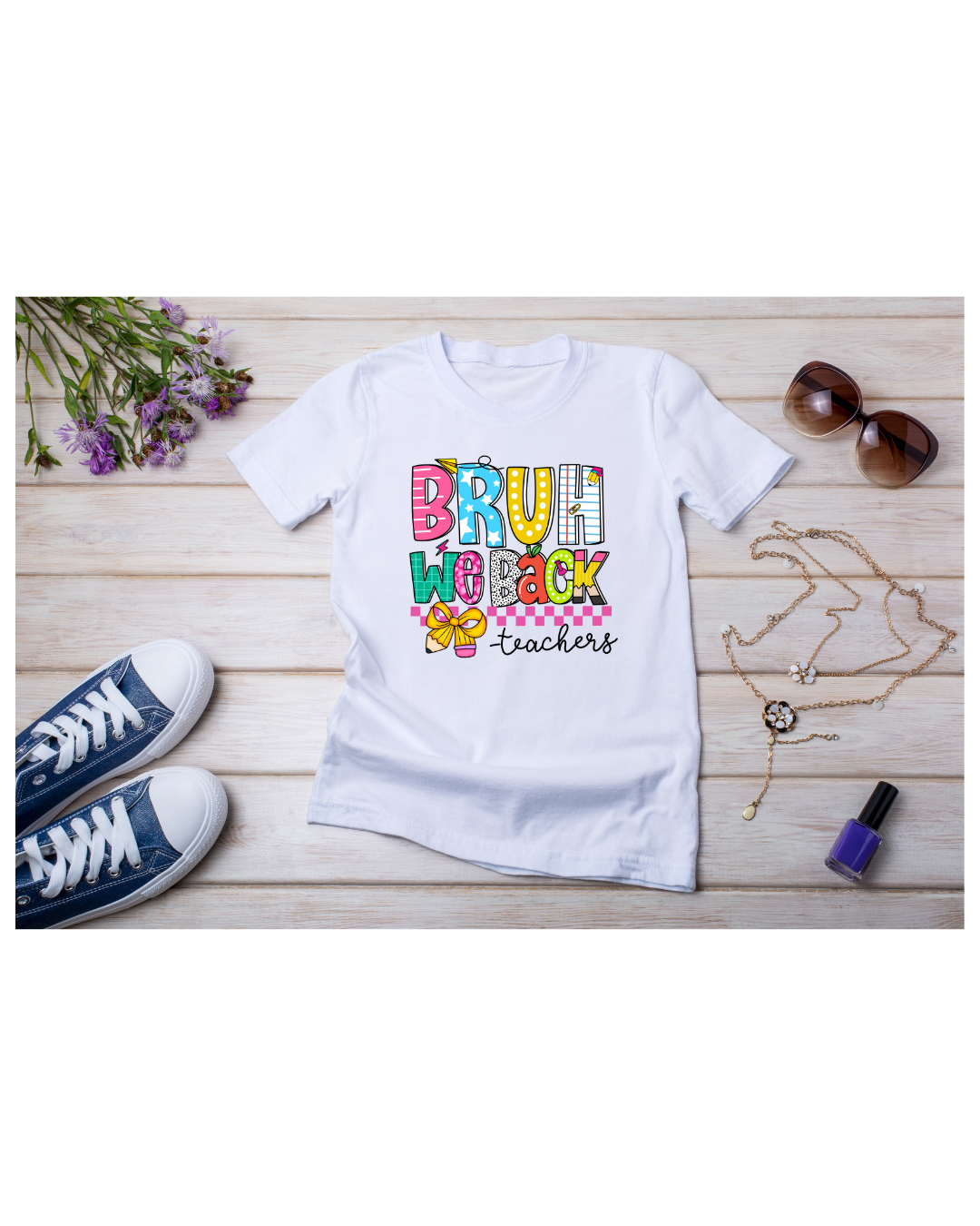 Bruh  We Back - Teacher Shirts